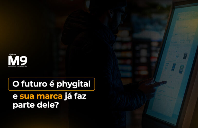 O futuro é phygital – e sua marca já faz parte dele?